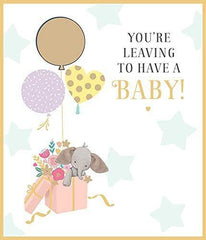 You're Leaving To Have A Baby