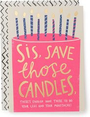 Sister Birthday Card Save The Candles Sis