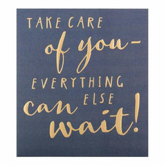 Take Care of You Everything Else Can Wait