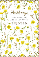 Floral Birthday Card – Birthdays Like Flowers Are Meant To Be Enjoyed