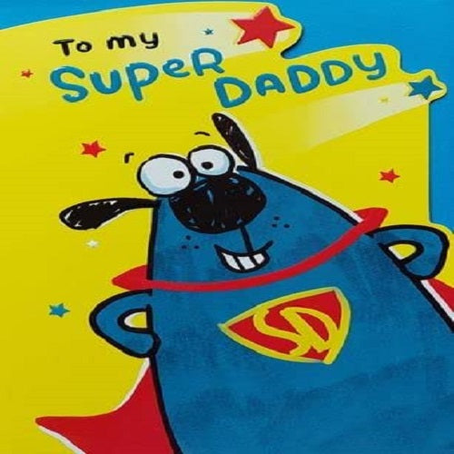 To My Super Daddy Father's Day Card