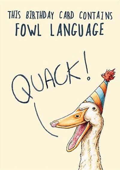 Male/Female Birthday Card - General Funny Card for Men/Women - Card Contains Fowl Language - Eco-Friendly and Recyclable - by The Great British Card Company
